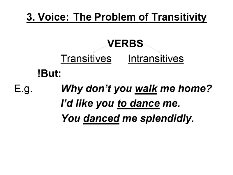 3. Voice: The Problem of Transitivity      VERBS  